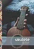 Ukulele Notas: Libro de partituras 140 páginas - 7 x 10 in - Cuaderno de música para Ukelele (acordes de ukelele, líneas de partituras, lista de ... - Perfecto para aprender, escribir y estudiar