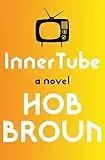 Inner Tube: A Novel