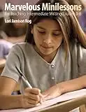 Marvelous Minilessons for Teaching Intermediate Writing Grades 3-8