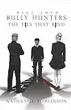 Bike Shed Bully Hunters: Book 3: The Ties That Bind (English Edition)