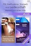 Mit Stethoskop, Skalpell und Leidenschaft - Verführt von einem Arzt (2 Miniserien) (eBundle)