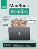 MacBook For Seniors: The senior-focused instruction manual for MacBook Air and MacBook Pro