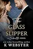 The Glass Slipper: A Cinderella Novel (Cinderella Trilogy Book 3)