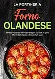 Forno Olandese: Deliziose ricette con forno olandese per i tuoi pasti all'aperto. Ricette dall’antipasto ai dolci per tutti i gusti.