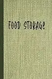 Food Storage Organizer: A Log Book for Tracking & Organizing Home Food Storage | Record Keeping Sheets Designed for Easy Use