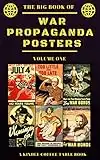 The Big Book of War Propaganda Posters: Volume One: A Kindle Coffee Table Book (English Edition)