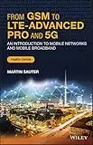 From GSM to LTE-Advanced Pro and 5G: An Introduction to Mobile Networks and Mobile Broadband