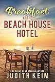 Breakfast at The Beach House Hotel (The Beach House Hotel Series Book 1)