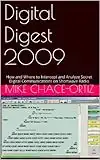 Digital Digest 2009: How and Where to Intercept and Analyze Secret Digital Communications on Shortwave Radio