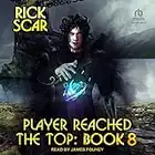 Player Reached the Top, Book 8: Player Reached the Top Series, Book 8