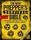 The New Prepper's Survival Bible: [13 in 1] The Definitive Long-Term Survival Guide to Be Prepared for Every Scenario. With Life-Saving Techniques, Home-Defense Strategies, Stockpiling, Canning & More