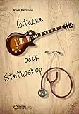 Gitarre oder Stethoskop