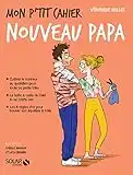 Mon p'tit cahier-nouveau papa-Les Maternelles