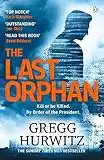 The Last Orphan: The Thrilling Sunday Times Bestseller (An Orphan X Novel)