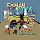 Fancy Pants Poodle Makes Puppy Clothes and Diapers: "The Poodle with a Plan: A New York City Adventure in Business"