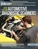 How To Use Automotive Diagnostic Scanners (Motorbooks Workshop) (English Edition)