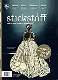 stickstoff-Magazin 4/2022: Maschinensticken mit Leidenschaft - Sequenz 4/2022 (stickstoff: Maschinensticken mit Leidenschaft)