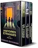 Histoires étranges: Volume 1 : Un voisin étrange, Un village étrange, Un manuscrit étrange