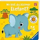 Wo bist du, kleiner Elefant?: Mit großen Fühl-Klappen