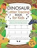 Dinosaur Letter Tracing Book for Kids Ages 5-6: Practice Pen Control with Line Tracing, Handwriting, Coloring Activities & Discover Fun Facts about Dinos, Great Gift for Preschool Boys and Girls