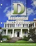 Manual D - Residential Duct Systems