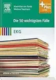 Die 50 wichtigsten Fälle EKG: mit Zugang zum Elsevier-Portal