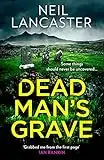 Dead Man’s Grave: The first book in a gripping new Scottish police procedural series for crime fiction and mystery thriller fans (DS Max Craigie Scottish Crime Thrillers, Book 1)