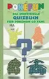 POKEFUN - Das inoffizielle Quizbuch für Pokemon GO Fans: Augmented Reality, Raten, Rätsel, Quiz, Game und Fanfiction für Kinder in der Grundschule & ... oder Ostern (Pokemon Go Lachen und Spaß)