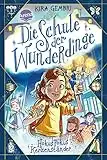 Die Schule der Wunderdinge (1). Hokus Pokus Kerzenständer: Band 1 der magischen Kinderbuchreihe ab 8