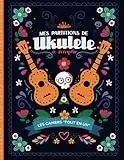 Mes Partitions de Ukulele à remplir: Plus de 100 pages de partitions vierges | Tablatures et accord chant | Grilles d'accords et rythmiques à compléter | couverture colorée mexicaine