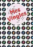 Mes Vinyles: Carnet pour répertorier tous vos vinyles⎪Index pour retrouver facilement dans quel disque se trouve cette chanson préférée⎪Chaque fiche ... 7x10 pouces⎪Couverture brillante