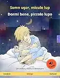 Somn uşor, micule lup – Dormi bene, piccolo lupo (română – italiană): Carte bilingvă pentru copii, cu carte audio (Sefa Picture Books in two languages)