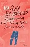 Quattro amiche e un paio di jeans - 4. Per sempre in blu (Italian Edition)