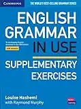 English Grammar in Use Supplementary Exercises Book with Answers: To Accompany English Grammar in Use Fifth Edition