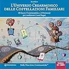 L'universo crearmonico delle costellazioni familiari. 45 carte crearmoniche e 3 permessi per realizzare i tuoi sogni. Con 45 Carte. Con CD-Audio