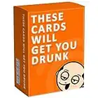 These Cards Will Get You Drunk - Fun Adult Drinking Game For Parties
