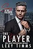 The Player (Sins of the Father Series Book 2) (English Edition)