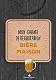 Mon carnet de dégustation Bière Maison: Répertoire + 100 fiches de dégustation à remplir pour Kit de fabrication Bière Maison