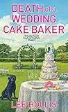 Death of a Wedding Cake Baker (A Hayley Powell Food and Cocktails Mystery Book 11)