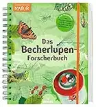 Expedition Natur. Das Becherlupen-Forscherbuch: Aktiv die Natur entdecken!