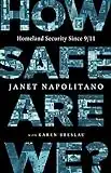How Safe Are We?: Homeland Security Since 9/11