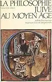 La philosophie juive au Moyen Âge selon les textes manuscrits et imprimés