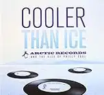 Cooler Than Ice: Arctic Records (6CD&6x7") The Rise Of Philly Soul