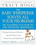 The Baby Whisperer Solves All Your Problems: Sleeping, Feeding, and Behavior--Beyond the Basics