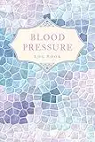 Blood Pressure Log Book: Blood Pressure Journal Diary & Heart Rate Pulse Monitor Tracker w/ 104 Weekly Log Sheets (2 Year) to Track & Record Daily Systolic Diastolic Blood Pressure Readings at Home | High Blood Pressure BP Log Book for Women & Men (Vol 1)