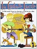 La Guitare Facile : La Méthode pour Enfants à partir de 6 ans (livre seul)