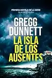 La Isla de los Ausentes: Un trepidante thriller (Isla de Lornea nº 1)