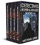 DETECTIVES ROPER & HOOLEY BOOKS 1–4 four gripping crime mysteries box set (Detective Roper & Hooley crime thriller and mystery box sets Book 1)