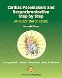 Cardiac Pacemakers and Resynchronization Step by Step: An Illustrated Guide (English Edition)