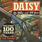 Daisy Air Rifles and BB Guns: The First 100 Years